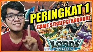 GAME STRATEGI ANDROID INI MASIH PERINGKAT 1 !! LORDS MOBILE 2013 !!