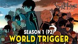 Tóm Tắt Anime: Kỷ Nguyên World Trigger (Season 1 Phần 2) Mọt Đi Mine Senpai
