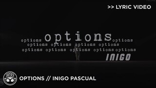 "Options" - Inigo Pascual [Official Lyric Video]