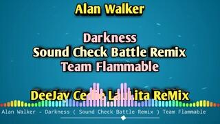 Alan Walker - Darkness ( Sound Check Battle Remix ) Cedie Laulita | Team Flammable