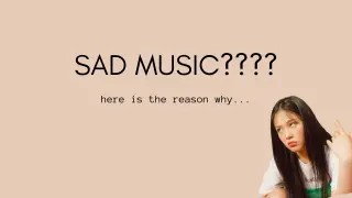 WE'RE SAD, BAD, AND MAD BUT STILL LISTEN TO SAD SONGS?!
