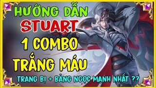 STUART LIÊN QUÂN | CÁCH CHƠI + LÊN ĐỒ VÀ BẢNG NGỌC STUART MÙA MỚI NHẤT FULL DAME MẠNH || HD GAME 76