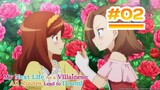 My Next Life as a Villainess: All Routes Lead to Doom! - Episode 02 [Takarir Indonesia]