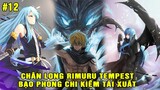 Chân Long Rimuru Tempest - Giải Phóng Veldora | Tóm Tắt Slime Datta Ken #12