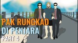 PAK RUNGKAD DI PENJARA PART 4 - Animasi Sekolah