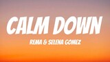 Rema, Selena Gomez - Calm Down (Lyrics)