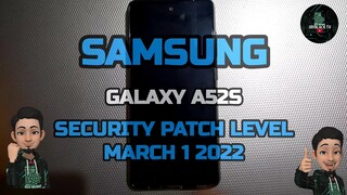 SAMSUNG GALAXY A52s 5G | SOFTWARE UPDATE  | MARCH 1 2022 SECURITY PATCH LEVEL