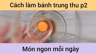 Cách làm bánh trung thu p2