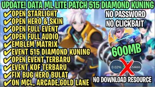 Data ML Lite Full Event 600Mb Patch 515 Diamond Kuning | ML Lite | Cara Mengatasi Lag & Patah Patah