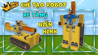 Hướng dẫn chế tạo Robot xe tăng biến hình cực đỉnh trong mini world