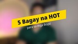 Magiging Hot ka sa Mata ng Boys kapag Ginawa mo to!