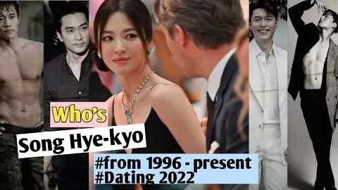 Song Hye-kyo Life and Dating History | Boyfriend in 2022