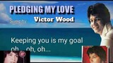 PLEDGING MY LOVE by VICTOR WOOD #victorwood  #oldiesbutgoodies  #bringbackmemories