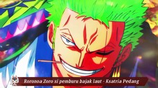 Roronoa Zoro si pemburu bajak laut - Ksatria Pedang. [AMV]