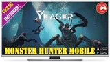 NEW GAME || Yeager "Monster Hunter Mobile" - ĐẸP - HAY mà lại NHẸ || Thư Viện Game