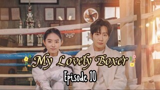 [Sub Indo] My Lovely Boxer E10 (2023)