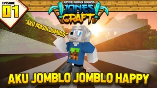 AKU JOMBLO-JOMBLO BAHAGIA!! - JONESCRAFT MODPACK SURVIVAL #1