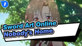 Sword Art Online| Open BGM with the way of SAO:One Ok Rock - Nobody's Home_1