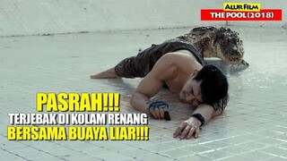 Terjebak Di Kolam Renang Bersama Buaya Liar !!! | Alur Cerita Film THE POOL (2018)