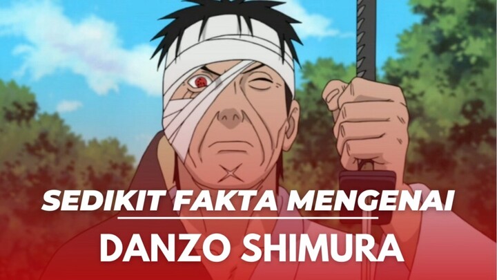 Sedikit fakta mengenai - Danzo Shimura