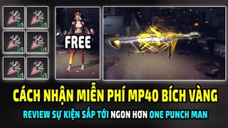 Cách Nhận MP40 Bích Vàng MIỄN PHÍ | Review QUÀ FREE Sự Kiện Âm Nhạc Free Fire, Sự Kiện One Punch Man