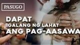 Dapat Igalang Ng Lahat Ang Pag-aasawa | PASUGO(1080P_HD)