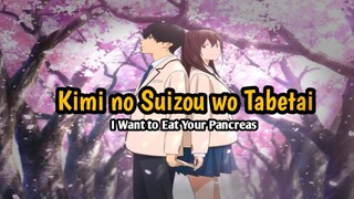 I Want to Eat Your Pancreas - Kimi no Suizou o Tabetai