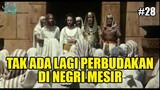 SELURUH BUDAK DI MESIR MERDEKA BERKAT NABI YUSUF - ALUR FILM NABI YUSUF #28