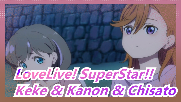 [LoveLive! SuperStar!! | Whitologist] Keke & Kanon & Chisato - Yi Sheng (Dokter)