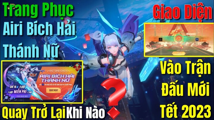 Trang Phục Airi Bích Hải Thánh Nữ Quay Trở Lại Khi Nào [Giải Đáp] - Giao Diện Mới Vào Trận Đấu Tết