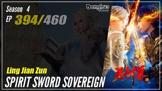 【Ling Jian Zun】 Season 4 Eps. 394 (494) - Spirit Sword Sovereign | Donghua - 1080P