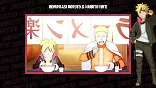 Momen-Momen Boruto dan Naruto! Kompilasi Boruto & Naruto Edit!