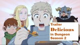 [ Trailer ]Delicious in Dungeon Season 2 Anime Officially Announced