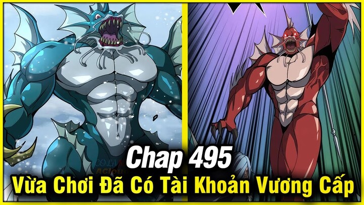 Vừa Chơi Đã Có Tài Khoản Vương Giả Chap 495 | Review Phim Truyện Tranh Hay | Lệ Phi Vũ