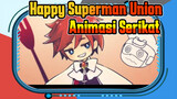 [Animasi Happy Superman Union] Perang Kekanak-kanakan (Happy Hero, Smart Hero & Crew)