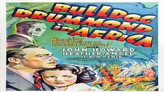 Bulldog Drummond di Afrika (1938) - Sub Indo | Full Movie