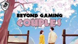 BEYOND GAMING PRESENTS: "COUPLES"