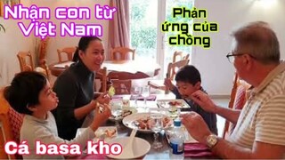 Cá basa kho/nhận con nuôi từ Việt Nam/phản ứng của chồng/Cuộc sống pháp/ẩm thực Việt nam