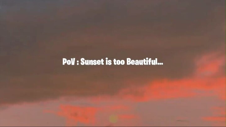 Sunset is too Beautiful #bilibili