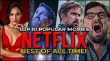 Top 10 BEST Netflix Movies of ALL TIME | Top 10 Most Popular NETFLIX Movies to Watch Now!