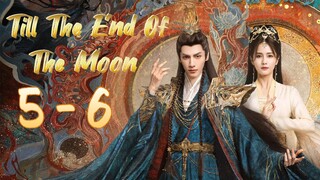 TiII The 🔚 Of The M🌚🌝N Episode 5 - 6