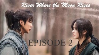 🇰🇷EP2 River Where the Moon Rises (ENG SUB)