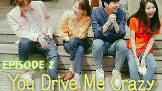 You Drive Me Crazy! Episode.2 Eng Sub