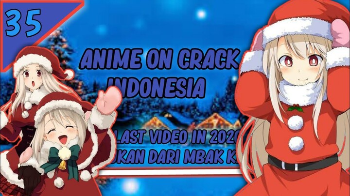 [Anime Crack Indonesia] #35 - Last Video In 2020 - Kutukan dari mbak Kaori