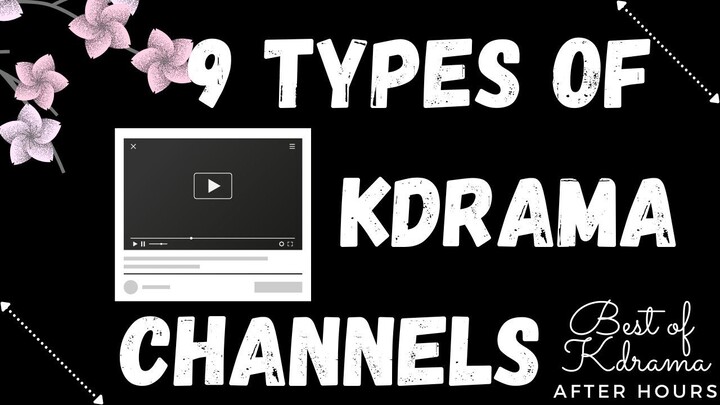 9 Types of Kdrama Channels - Kdrama Monetization