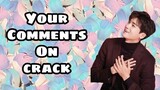 You..  Yes yes..  You..  YOUR COMMENTS ON CRACK || Feat. BTS