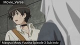 Maoyuu Maou Yuusha Episode 3 Sub Indo