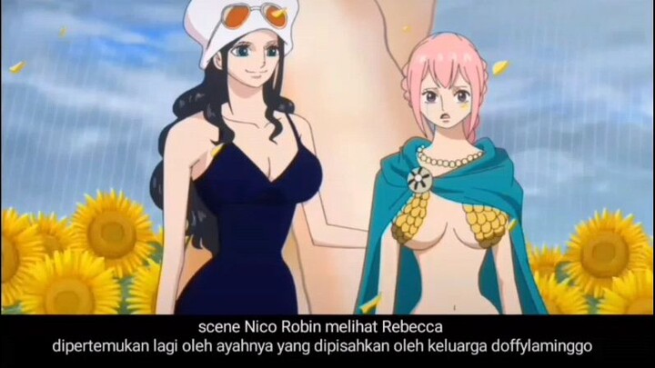 scene Nico Robin melihat Rebecca dipertemukan kembali Dengan ayahnya  yang dipisahkan  doffylaminggo