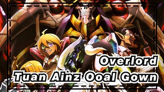 [Overlord / Epik] Tuan Ainz Ooal Gown