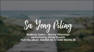 SA YONG PILING - Himig Heswita (Lyric Video)